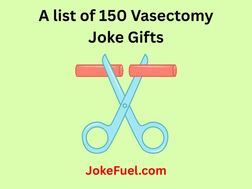 Vasectomy Joke Gifts