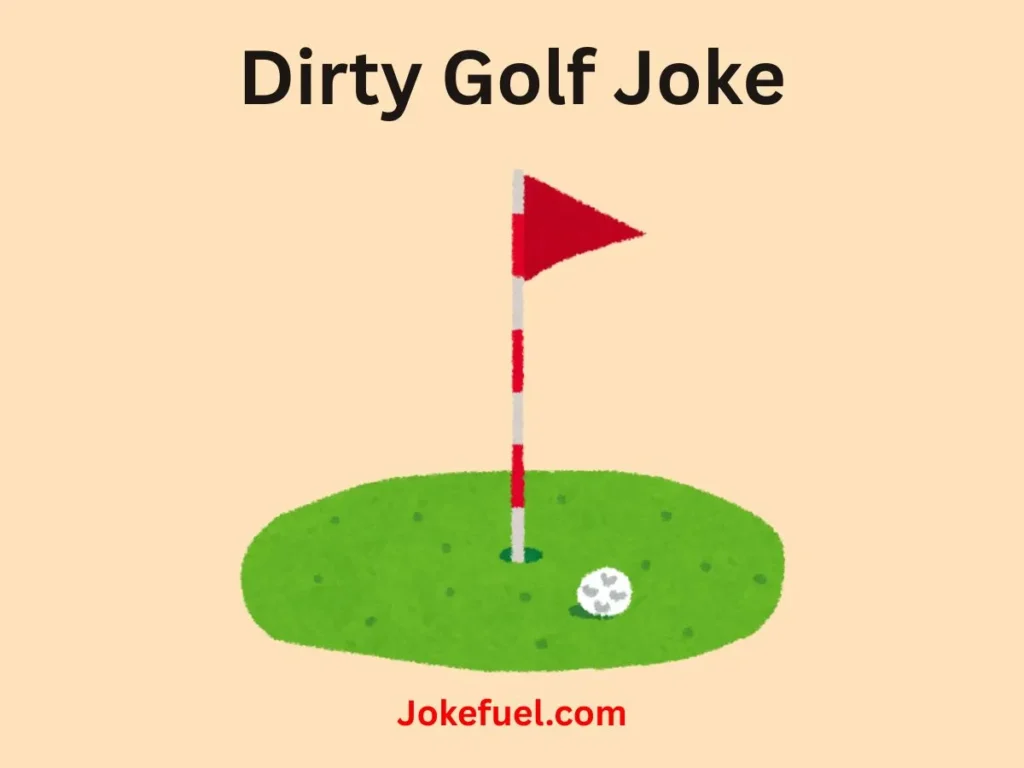 Dirty Golf Joke