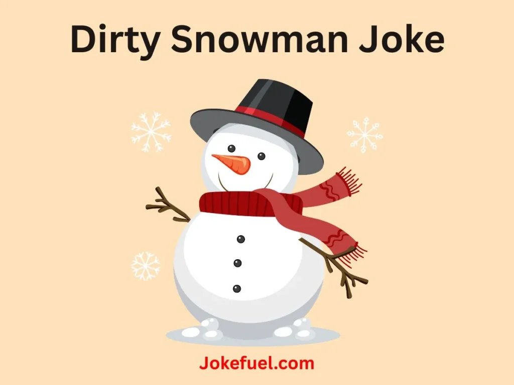 Dirty Snowman Joke