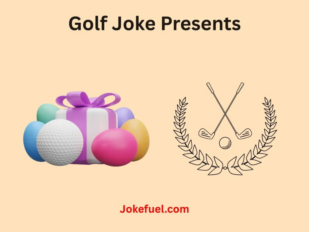 Golf Joke Presents