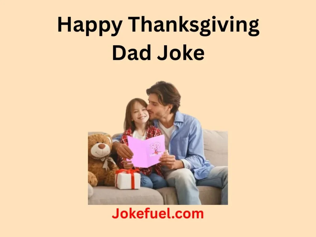 Happy Thanksgiving Dad Joke