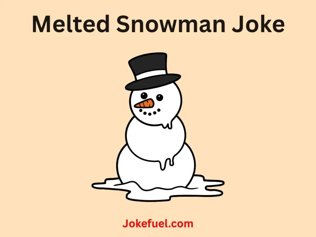 Melted Snowman Joke
